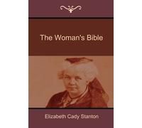 Elizabeth Cady Stanton The Woman's Bible (Tascabile)