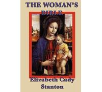 Elizabeth Cady Stanton The Woman's Bible (Tascabile)