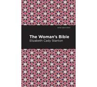 Elizabeth Cady Stanton The Woman's Bible (Tascabile) Mint Editions
