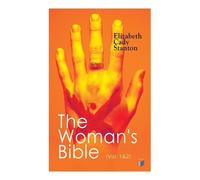 Elizabeth Cady Stanton The Woman's Bible (Vol. 1&2) (Tascabile)