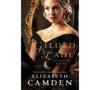 Elizabeth Camden A Gilded Lady (Tascabile)