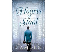 Elizabeth Camden Hearts of Steel (Tascabile)
