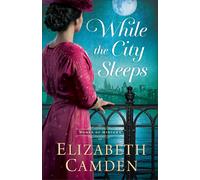 Elizabeth Camden While the City Sleeps (Tascabile) Women of Midtown