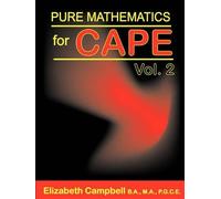 Elizabeth Campbell Pure Mathematics for CAPE Volume 2 (Tascabile)