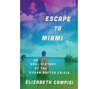 Elizabeth Campisi Escape to Miami (Tascabile) Oxford Oral History Series