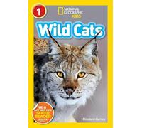 Elizabeth Carne Wild Cats (National Geographic Kids Readers, (Copertina rigida)