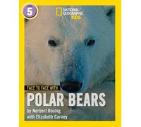 Elizabeth Carney Norbert Rosing Face to Face with Polar Bears (Tascabile)