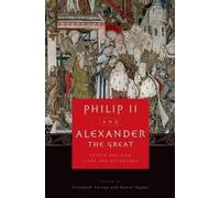 Elizabeth Carney Philip II and Alexander the Great (Copertina rigida)