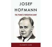 Elizabeth Carr Josef Hofmann (Copertina rigida)