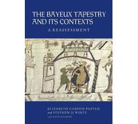 Elizabeth Carson Pastan Stephen R. Reim The Bayeux Tapestry a (Copertina rigida)