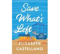 Elizabeth Castellano Save What's Left (Tascabile)