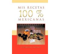Elizabeth Castillo MIS Recetas 100 % Mexicanas (Tascabile)