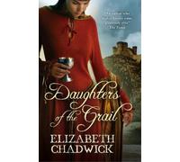Elizabeth Chadwick Daughters Of The Grail (Tascabile)