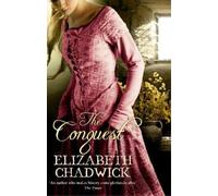 Elizabeth Chadwick The Conquest (Tascabile)