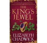 Elizabeth Chadwick The King's Jewel (Copertina rigida)