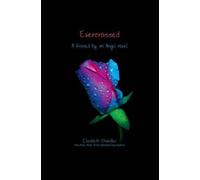 Elizabeth Chandler Evercrossed (Copertina rigida) Kissed by an Angel