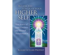Elizabeth Clare Prophet Access the Power of Your Higher Self (Tascabile)