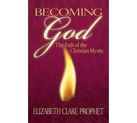 Elizabeth Clare Prophet Becoming God (Tascabile)