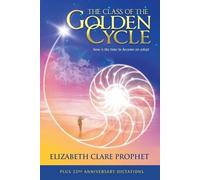 Elizabeth Clare Prophet Class of the Golden Cycle (Tascabile)