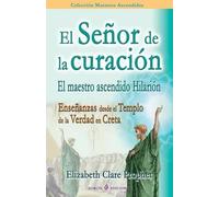 Elizabeth Clare Prophet El Senor de la curacion (Tascabile)