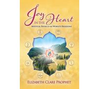 Elizabeth Clare Prophet Joy In The Heart (Tascabile)
