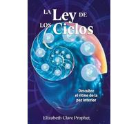 Elizabeth Clare Prophet La Ley de los Ciclos (Tascabile)