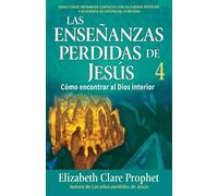Elizabeth Clare Prophet Mark L Prop Las Enseñanzas Perdidas de Jesú (Tascabile)