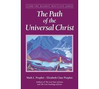 Elizabeth Clare Prophet Mark L. Proph The Path of the Universal Chri (Tascabile)