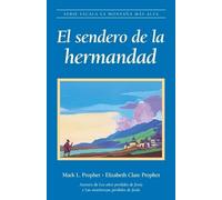 Elizabeth Clare Prophet Mark L Prophet El Sendero Hermandad (Tascabile)