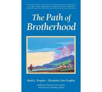 Elizabeth Clare Prophet Mark L. Prophet The Path of Brotherhood (Tascabile)