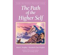 Elizabeth Clare Prophet Mark L. Prophet The Path of the Higher Self (Tascabile)