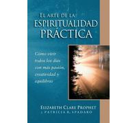 Elizabeth Clare Prophet Patricia R S El Arte de la Espiritualidad Pr (Tascabile)