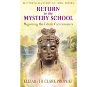 Elizabeth Clare Prophet Return to the Mystery School (Tascabile)