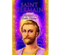 Elizabeth Clare Prophet Saint Germain - Mystery of the Violet Flame (Tascabile)