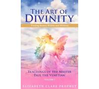 Elizabeth Clare Prophet The Art of Divinity - Volume 1 (Tascabile)