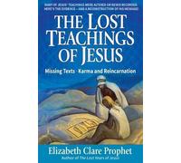Elizabeth Clare Prophet The Lost Teachings of Jesus (Tascabile)