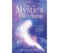 Elizabeth Clare Prophet The Mystic's Path Home (Tascabile)