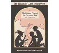 Elizabeth Clark The Cat that Climbed the Christmas Tree (Copertina rigida)