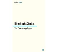 Elizabeth Clarke The Darkening Green (Tascabile)