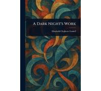 Elizabeth Cleghorn Gaskell A Dark Night's Work (Tascabile)