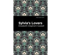 Elizabeth Cleghorn Gaskell Sylvia's Lovers (Tascabile) Mint Editions