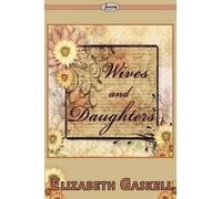 Elizabeth Cleghorn Gaskell Wives and Daughters (Tascabile)