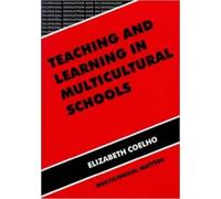 Elizabeth Coelho Teaching and Learning in Multicultural Schools (Tascabile)