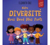 Elizabeth Cole Cole, Elizabeth Notre diversité nous rend plus forts (Tascabile)