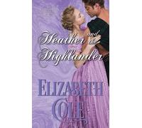 Elizabeth Cole Heather and the Highlander (Tascabile) Wallflowers of Wildwood