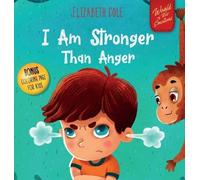 Elizabeth Cole I Am Stronger Than Anger (Copertina rigida)