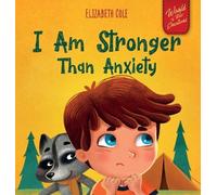Elizabeth Cole I Am Stronger Than Anxiety (Copertina rigida)
