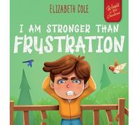 Elizabeth Cole I Am Stronger Than Frustration (Copertina rigida)