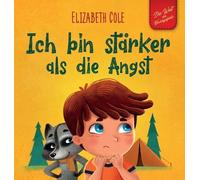Elizabeth Cole Ich bin stärker als die Angst (Copertina rigida)