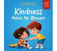 Elizabeth Cole Kindness Makes Me Stronger (Copertina rigida)
